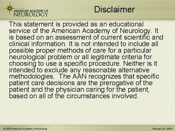 Disclaimer This statement is provided as an educational service of the American Academy of