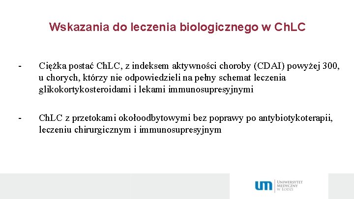 Wskazania do leczenia biologicznego w Ch. LC - Ciężka postać Ch. LC, z indeksem