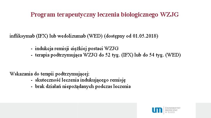 Program terapeutyczny leczenia biologicznego WZJG infliksymab (IFX) lub wedolizumab (WED) (dostępny od 01. 05.