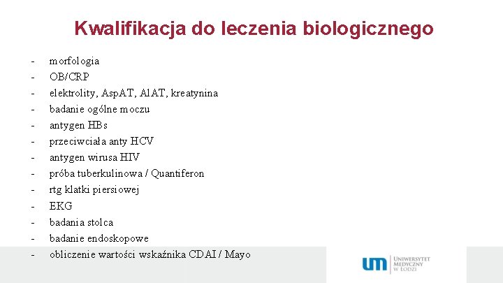 Kwalifikacja do leczenia biologicznego - morfologia OB/CRP elektrolity, Asp. AT, Al. AT, kreatynina badanie