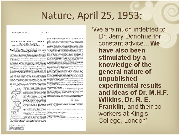 Nature, April 25, 1953: ‘We are much indebted to Dr. Jerry Donohue for constant