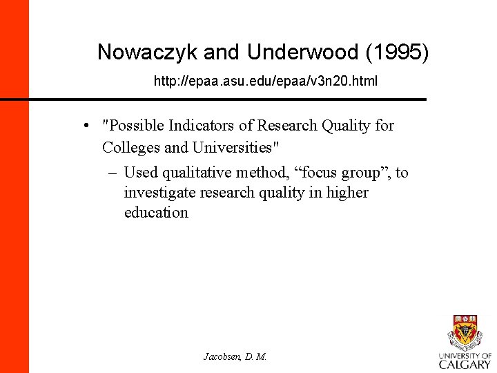 Nowaczyk and Underwood (1995) http: //epaa. asu. edu/epaa/v 3 n 20. html • "Possible