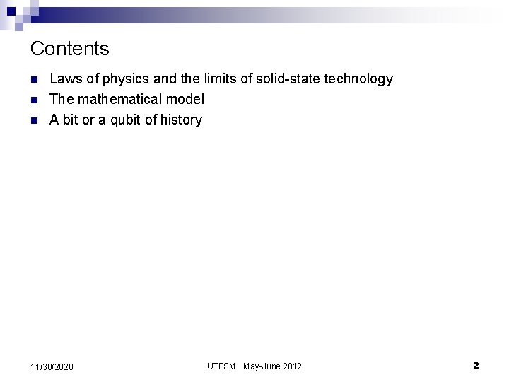 Contents n n n Laws of physics and the limits of solid-state technology The