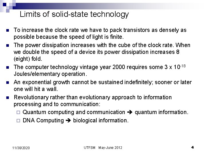 Limits of solid-state technology n n n To increase the clock rate we have