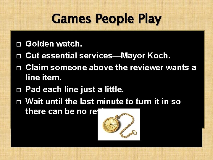 Games People Play Golden watch. Cut essential services—Mayor Koch. Claim someone above the reviewer