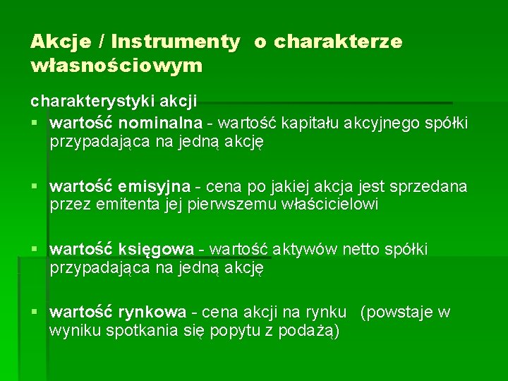 Akcje / Instrumenty o charakterze własnościowym charakterystyki akcji § wartość nominalna - wartość kapitału