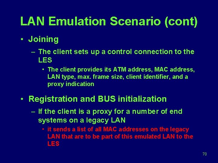 LAN Emulation Scenario (cont) • Joining – The client sets up a control connection