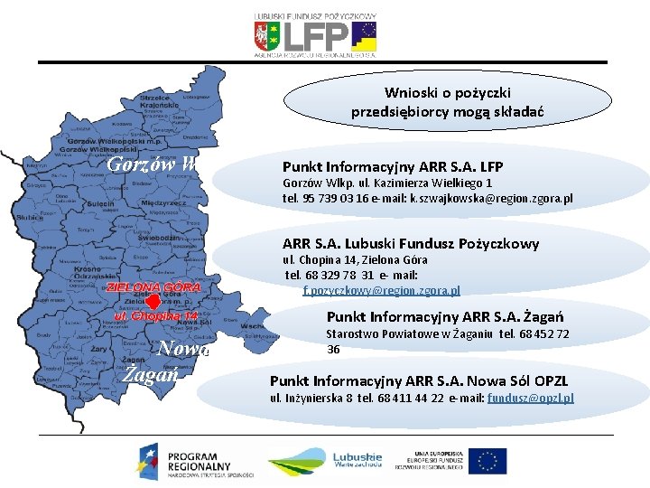 Wnioski o pożyczki przedsiębiorcy mogą składać Gorzów Wlkp Punkt Informacyjny ARR S. A. LFP