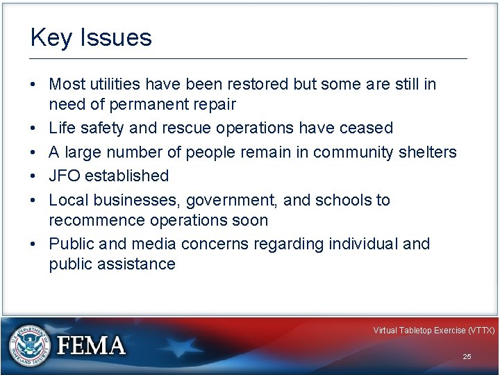 Key Issues • Most utilities have been restored but some are still in need