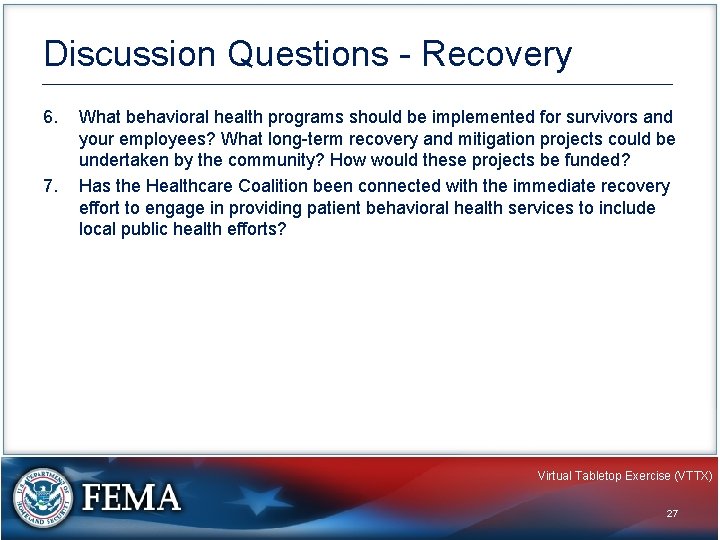 Discussion Questions - Recovery 6. 7. What behavioral health programs should be implemented for