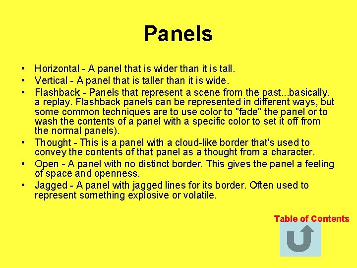 Panels • Horizontal - A panel that is wider than it is tall. • Panels • Horizontal - A panel that is wider than it is tall. •