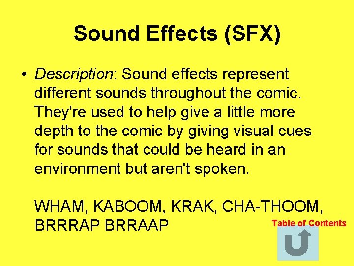Sound Effects (SFX) • Description: Sound effects represent different sounds throughout the comic. They're
