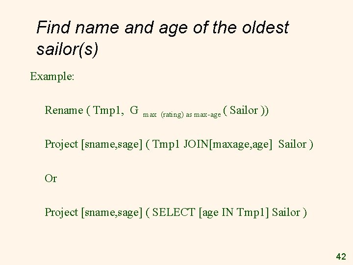 Find name and age of the oldest sailor(s) Example: Rename ( Tmp 1, G