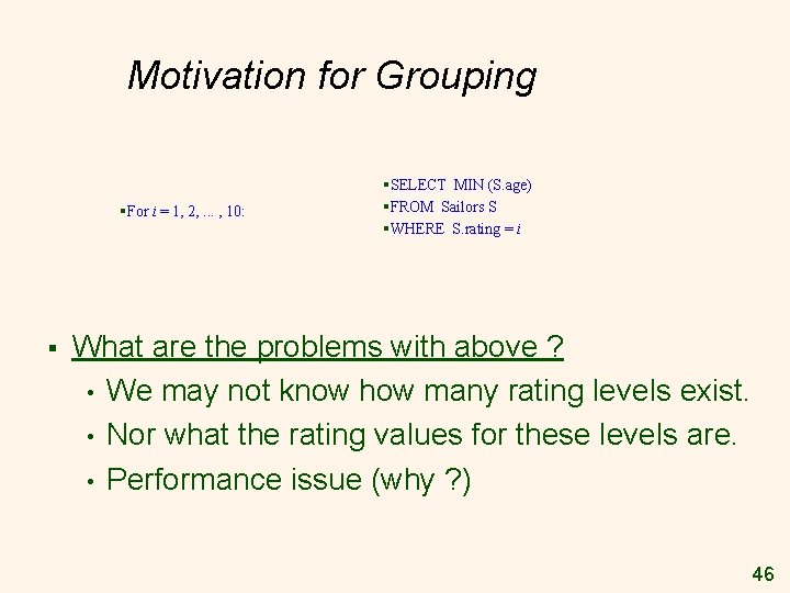 Motivation for Grouping §For i = 1, 2, . . . , 10: § Motivation for Grouping §For i = 1, 2, . . . , 10: §
