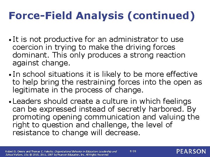 Force-Field Analysis (continued) • It is not productive for an administrator to use coercion