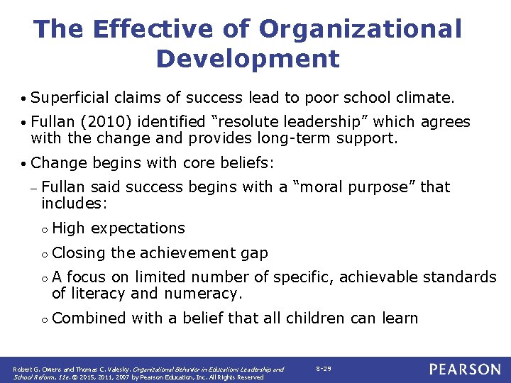 The Effective of Organizational Development • Superficial claims of success lead to poor school