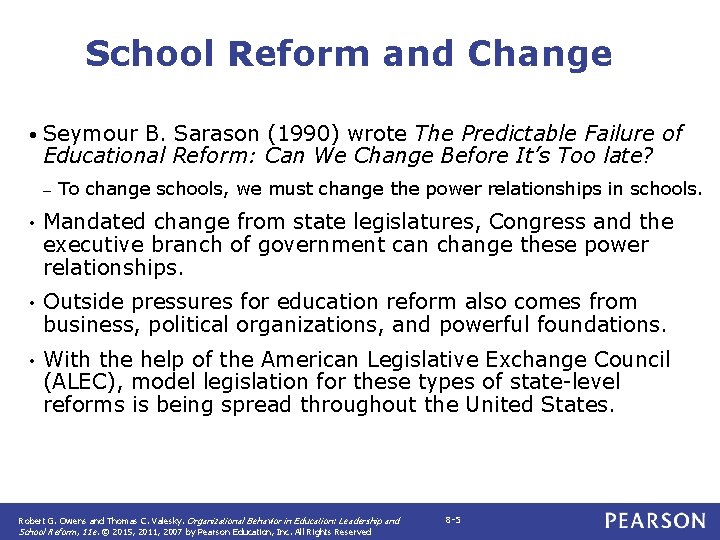School Reform and Change • Seymour B. Sarason (1990) wrote The Predictable Failure of