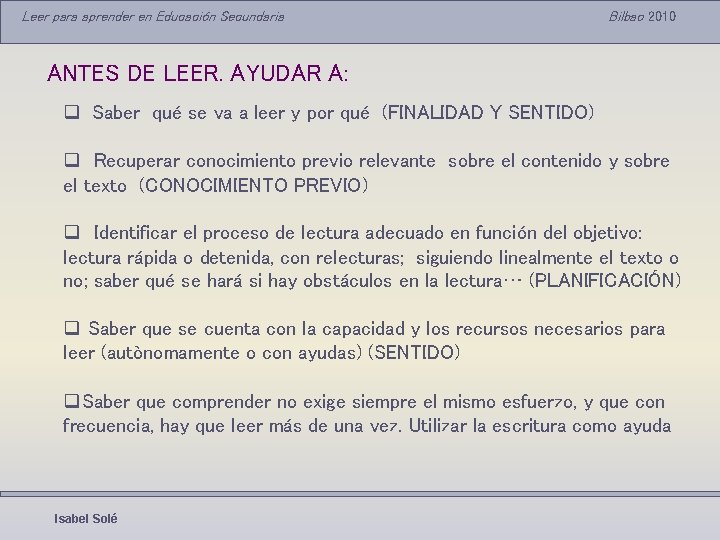 Leer para aprender en Educación Secundaria Bilbao 2010 ANTES DE LEER. AYUDAR A: q