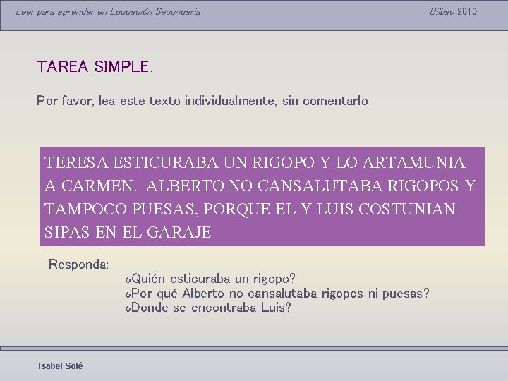 Leer para aprender en Educación Secundaria Bilbao 2010 TAREA SIMPLE. Por favor, lea este