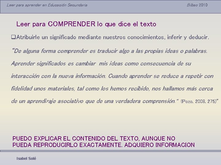 Leer para aprender en Educación Secundaria Bilbao 2010 Leer para COMPRENDER lo que dice