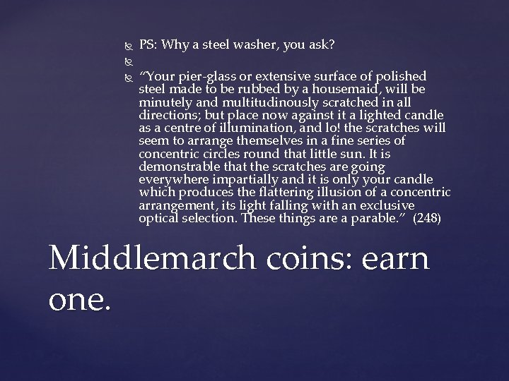  PS: Why a steel washer, you ask? “Your pier-glass or extensive surface of