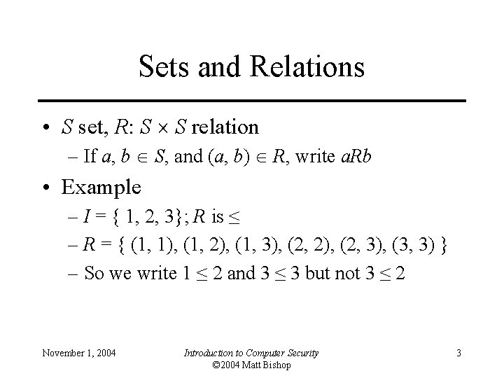 Sets and Relations • S set, R: S S relation – If a, b