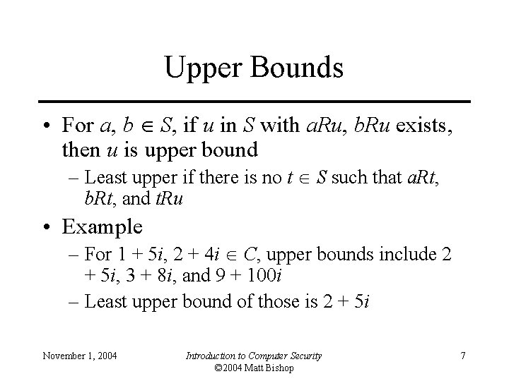 Upper Bounds • For a, b S, if u in S with a. Ru,
