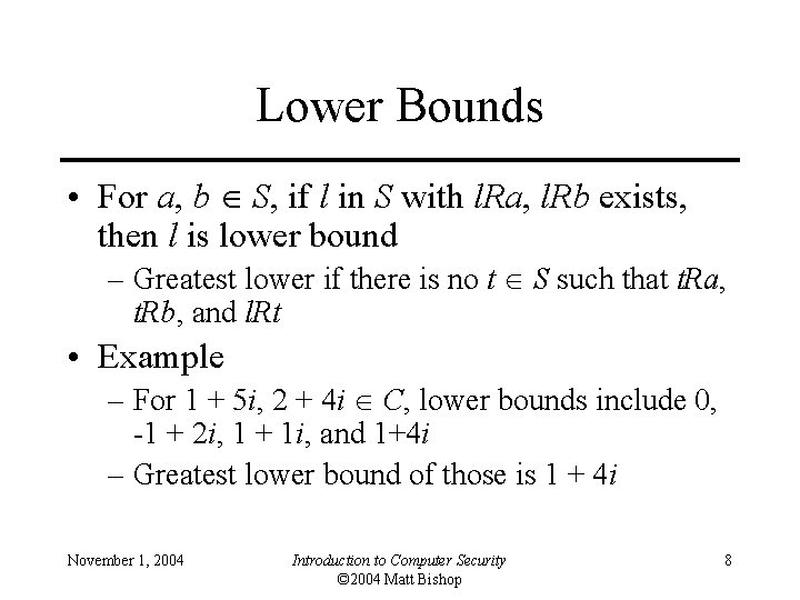 Lower Bounds • For a, b S, if l in S with l. Ra,