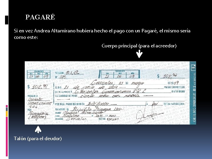 PAGARÉ Si en vez Andrea Altamirano hubiera hecho el pago con un Pagaré, el