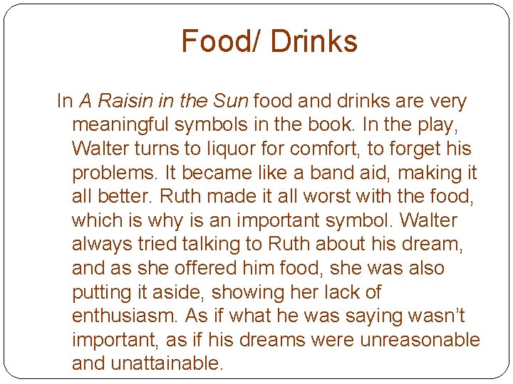 Symbols in A Raisin in the Sun English
