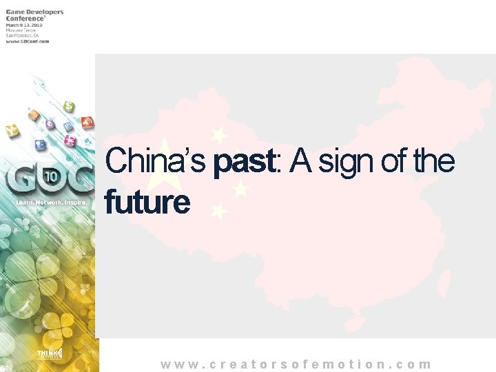 China’s past: A sign of the future www. creatorsofemotion. com 