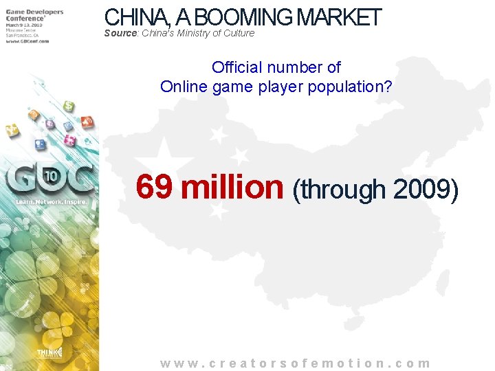 CHINA, A BOOMING MARKET Source: China’s Ministry of Culture Official number of Online game