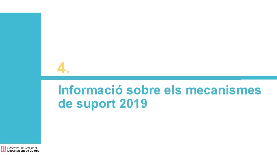 4. Informació sobre els mecanismes de suport 2019 