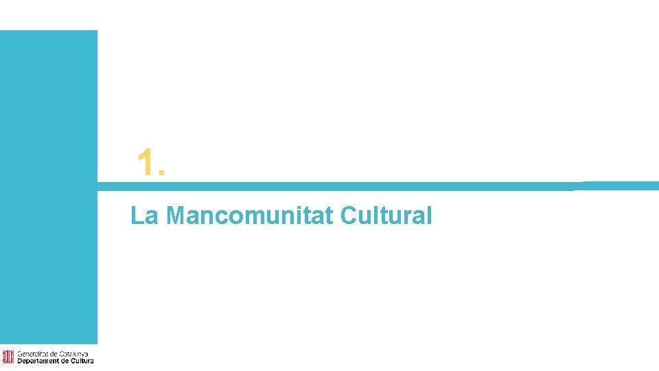1. La Mancomunitat Cultural 