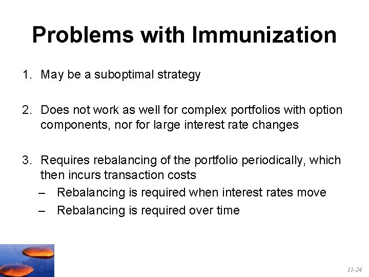 Problems with Immunization 1. May be a suboptimal strategy 2. Does not work as