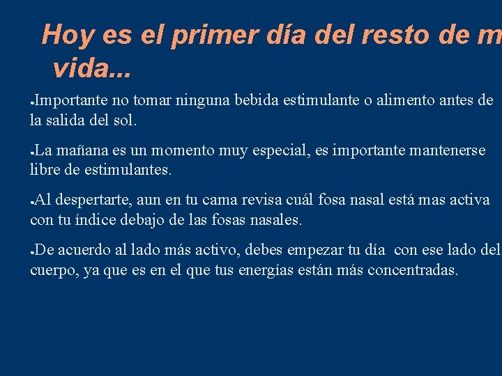 Hoy es el primer día del resto de m vida. . . Importante no