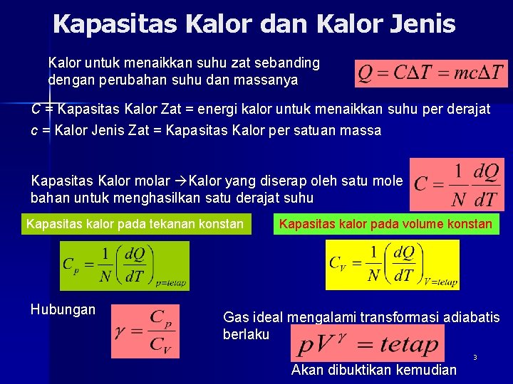 Kapasitas Kalor dan Kalor Jenis Kalor untuk menaikkan suhu zat sebanding dengan perubahan suhu