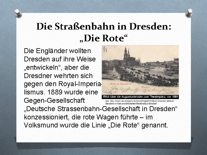 Die Straßenbahn in Dresden: „Die Rote“ Die Engländer wollten Dresden auf ihre Weise „entwickeln“,