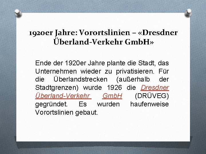 1920 er Jahre: Vorortslinien – «Dresdner Überland-Verkehr Gmb. H» Ende der 1920 er Jahre