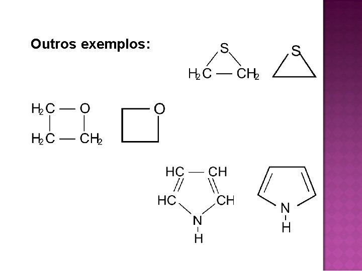 Outros exemplos: Outros exemplos: