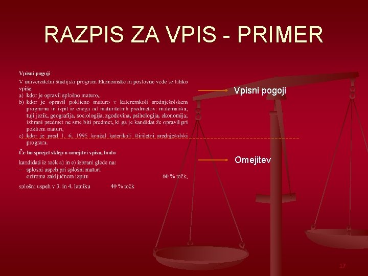 RAZPIS ZA VPIS - PRIMER Vpisni pogoji Omejitev 17 