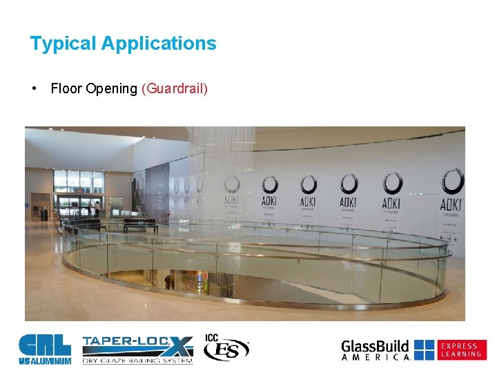 Typical Applications • Floor Opening (Guardrail) 