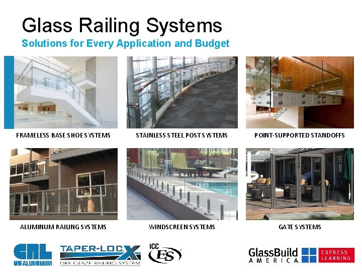 Glass Railing Systems Solutions for Every Application and Budget FRAMELESS BASE SHOE SYSTEMS STAINLESS
