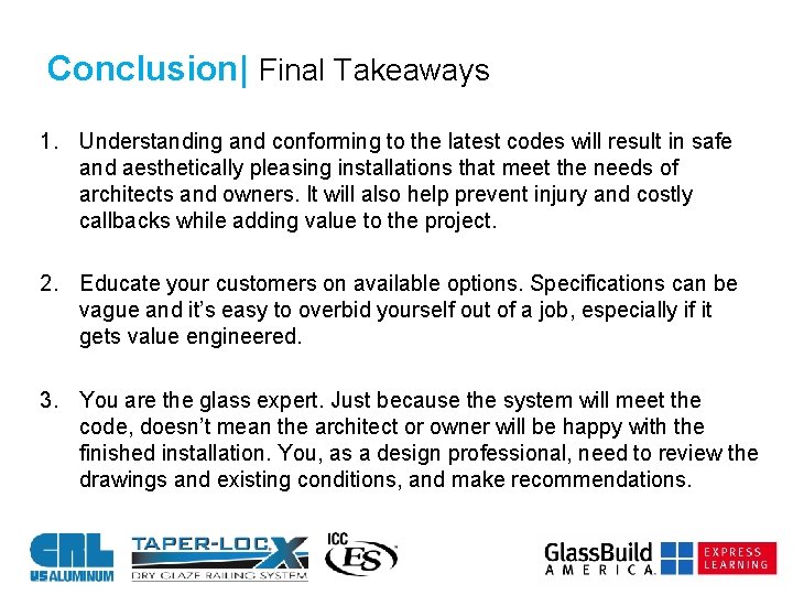Conclusion| Final Takeaways 1. Understanding and conforming to the latest codes will result in