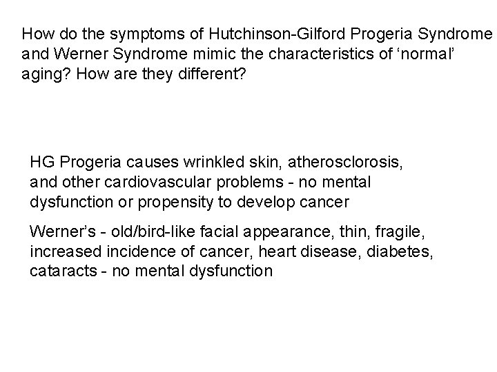 How do the symptoms of Hutchinson-Gilford Progeria Syndrome and Werner Syndrome mimic the characteristics