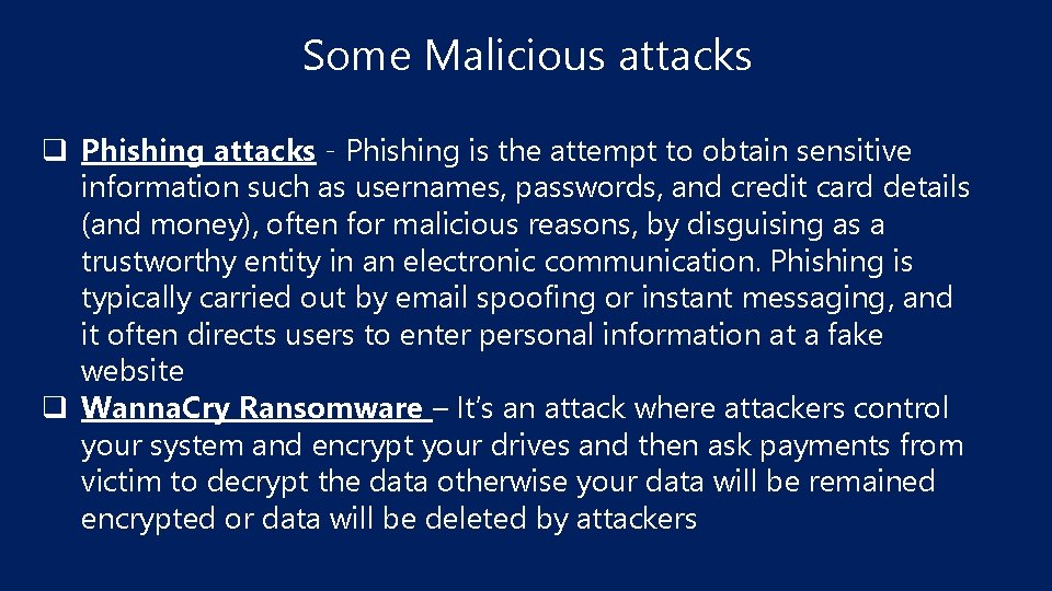 Some Malicious attacks q Phishing attacks - Phishing is the attempt to obtain sensitive