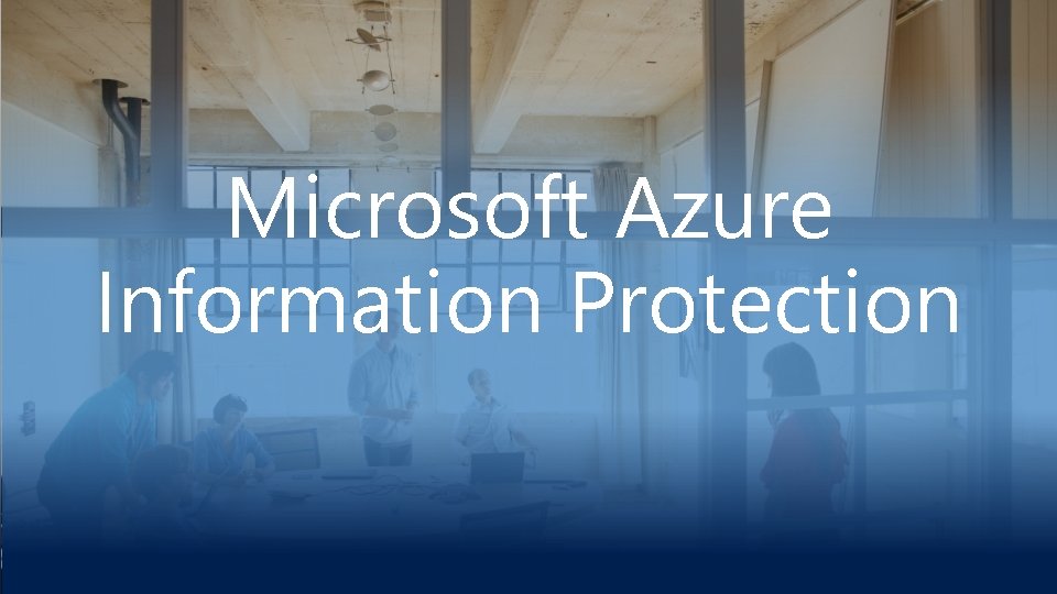 Microsoft Azure Information Protection 