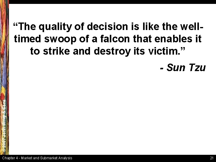“The quality of decision is like the welltimed swoop of a falcon that enables