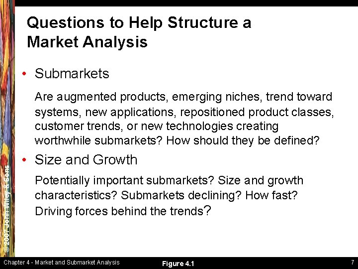 Questions to Help Structure a Market Analysis • Submarkets © 2007 John Wiley &