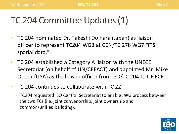 30 November 2020 ISO/TC 204 Slide 2 TC 204 Committee Updates (1) • TC